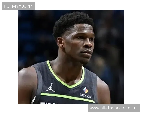 爱德华兹作为球队核心在关键时刻应勇于承担责任不可消失 爱德华兹作为球队核心在关键时刻应勇于承担责任不可消失